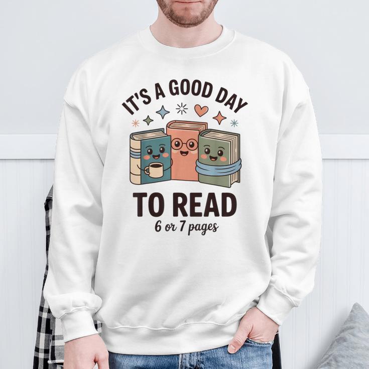 It's a Good Day To Read For Book Lovers Vibes Sweatshirt Gifts for Old Men