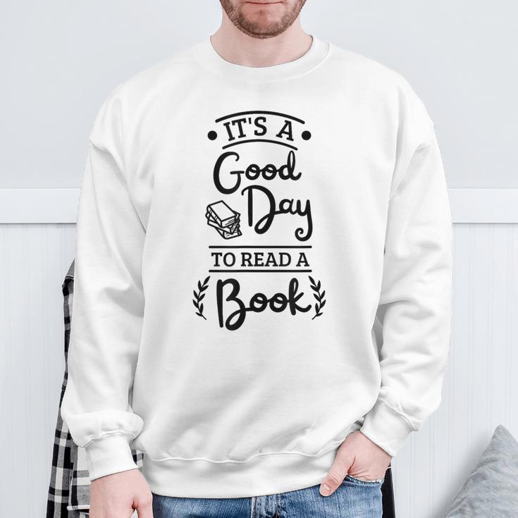 It’s A Good Day To Read A Book Reading For Book Lover Sweatshirt Gifts for Old Men