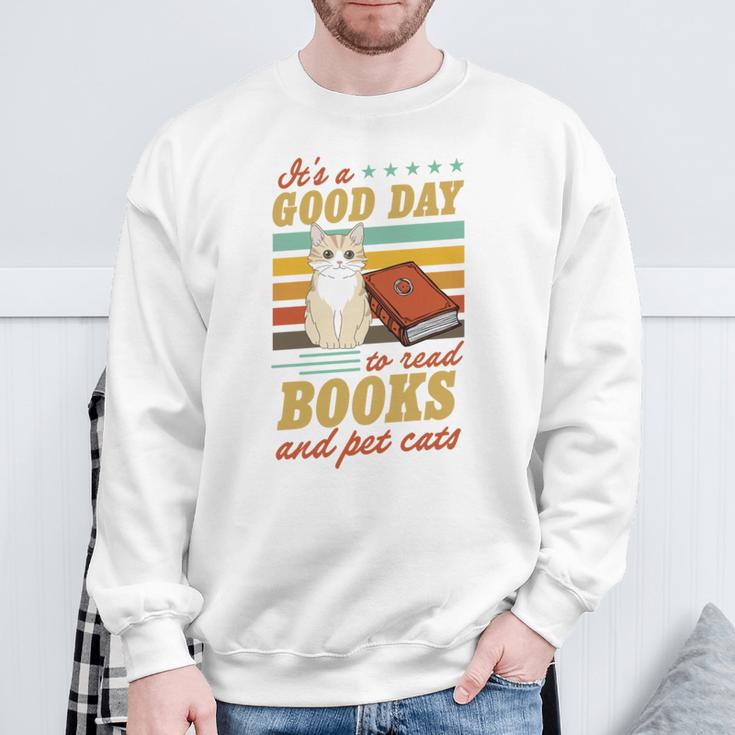 It's A Good Day To Read Books And Pet Cats Literary Quote Sweatshirt Gifts for Old Men