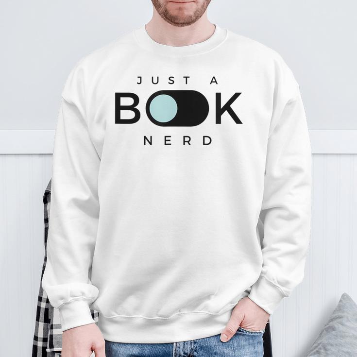 Just A Book Nerd Men Women Children Sweatshirt Gifts for Old Men