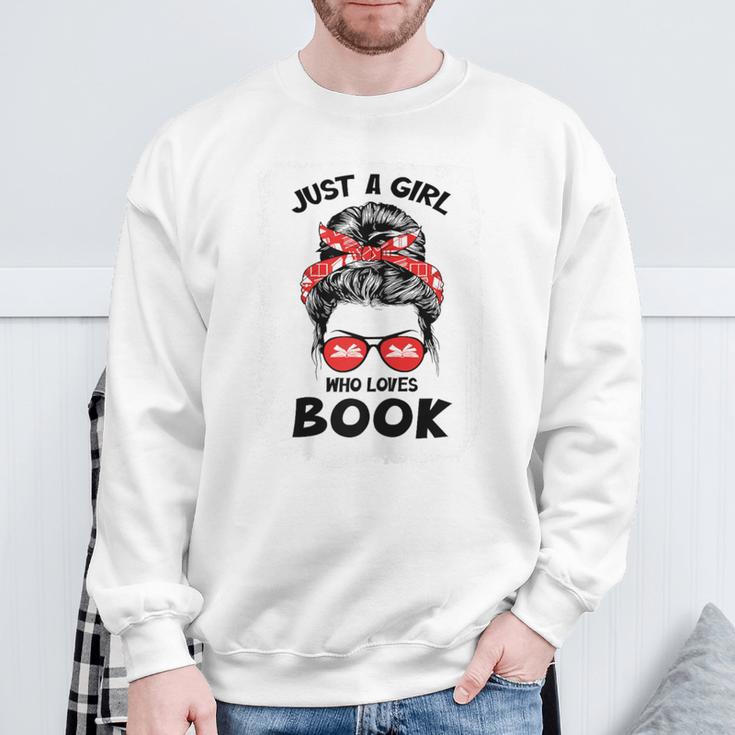 Just a Girl Who Loves Book Funny Librarian Writer Reader Sweatshirt Gifts for Old Men