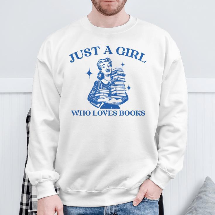 Just a Girl Who Loves Books Book Lover Bookish Sweatshirt Gifts for Old Men