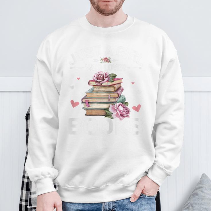 Just A Girl Who Loves Books Shirt Books Lover Girls Bookworm Sweatshirt Gifts for Old Men