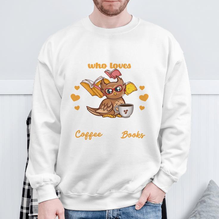 Just a Girl Who Loves Owls Coffe Books Girls Owl Lovers Sweatshirt Gifts for Old Men