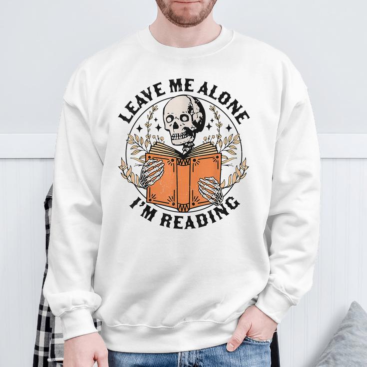 Leave Me Alone I'm Reading Skeleton Reading Book Bookish Sweatshirt Gifts for Old Men
