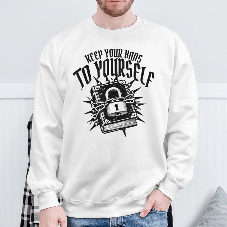 Literary Keep Your Bans Book Lover Anti Censorship Reading Sweatshirt Gifts for Old Men Literary Keep Your Bans Book Lover Anti Censorship Reading Sweatshirt Gifts for Old Men