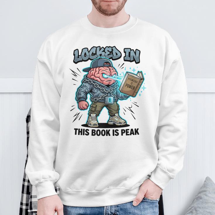 Locked In Meme Book Is Peak Quote Sweatshirt Gifts for Old Men