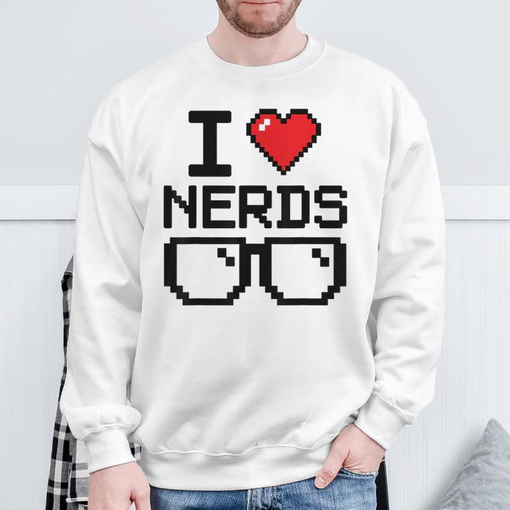 I Love Nerds For Science Or Book Lovers And Knowledge Geeks Sweatshirt Gifts for Old Men I Love Nerds For Science Or Book Lovers And Knowledge Geeks Sweatshirt Gifts for Old Men