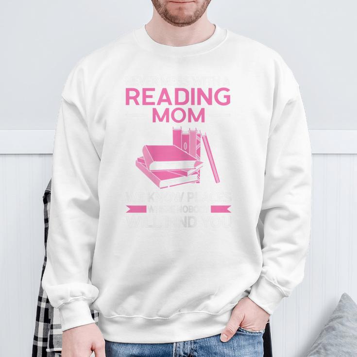 Never Mess With a Reading Mom Books Mother Sweatshirt Gifts for Old Men