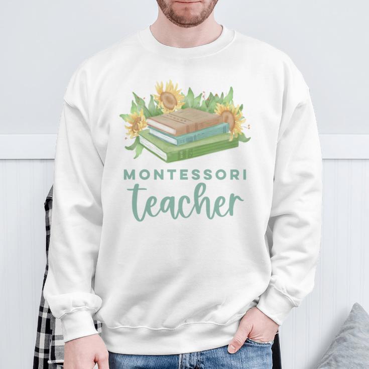 Montessori Teacher Books Sunflowers School Education Learn Sweatshirt Gifts for Old Men