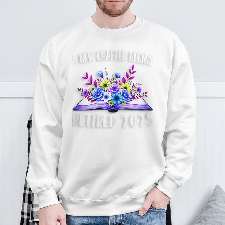 A New Chapter Begins Retired 2025 Floral Book Retirement Sweatshirt Gifts for Old Men A New Chapter Begins Retired 2025 Floral Book Retirement Sweatshirt Gifts for Old Men