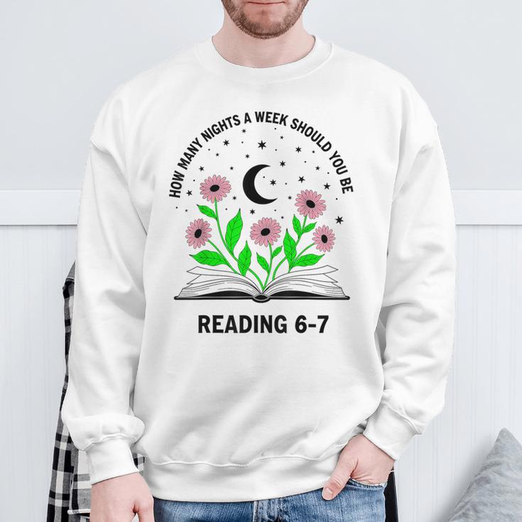 How Many Nights A Week Should You Be Reading 6-7 Book Lovers Sweatshirt Gifts for Old Men