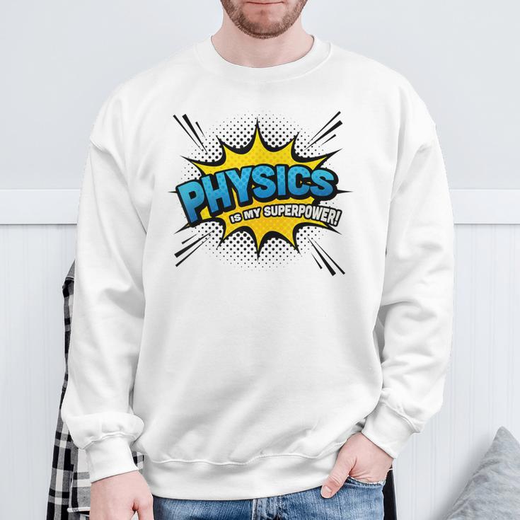 Physics Is My Superpower Comic Book Style Sweatshirt Gifts for Old Men Physics Is My Superpower Comic Book Style Sweatshirt Gifts for Old Men