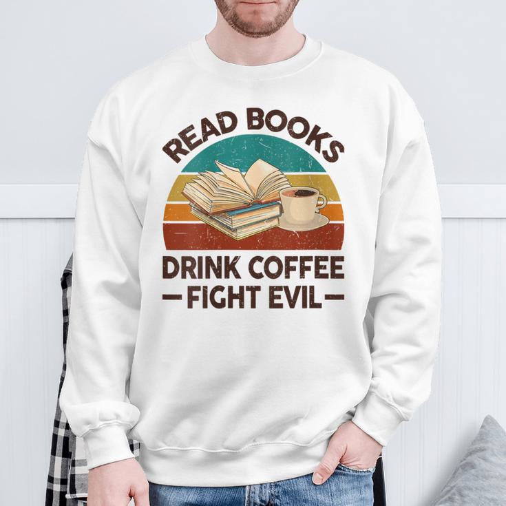 Read Book Drink Coffee Fight Evil Reading Teacher Sweatshirt Gifts for Old Men