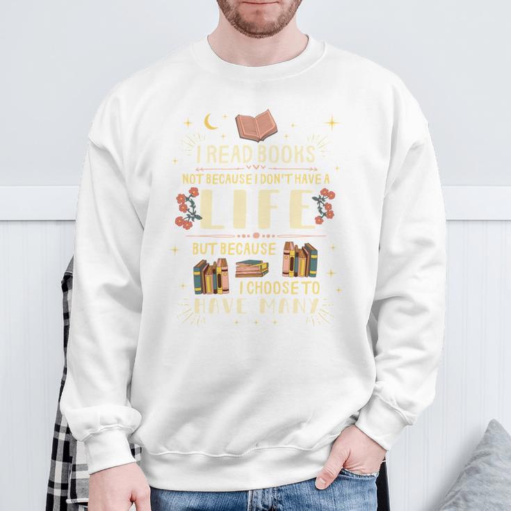 I Read Books To Have Many Lives Bookish Book Sweatshirt Gifts for Old Men