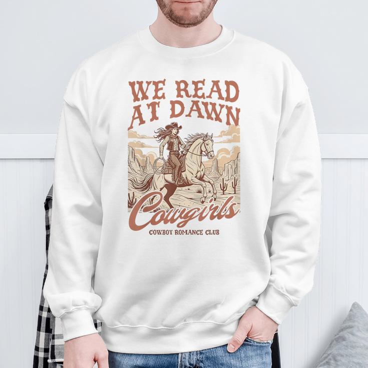 Reading Book Club Western Life We Read At Dawn Cowgirls Sweatshirt Gifts for Old Men