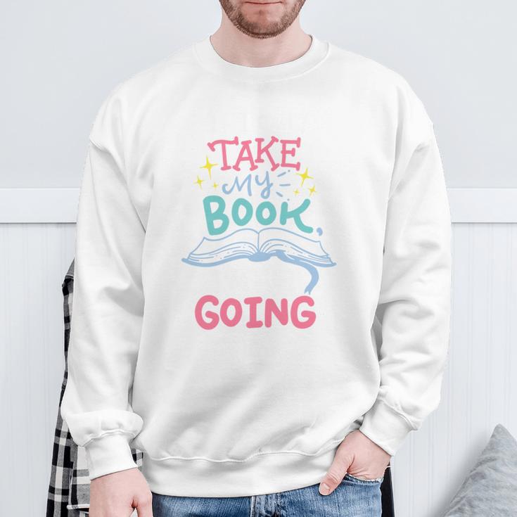 Reading Books Literature Quote Fiction Novel Nerd Bookaholic Sweatshirt Gifts for Old Men
