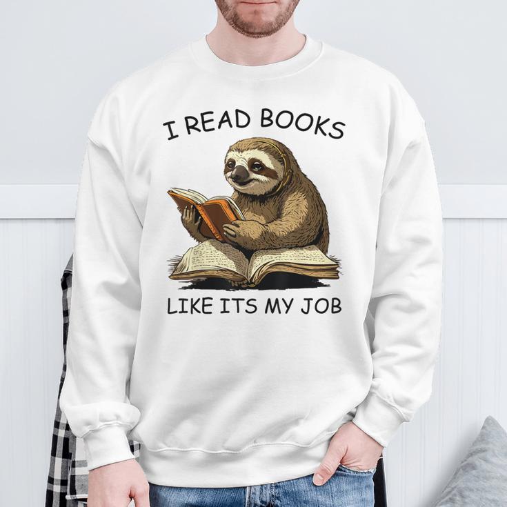 Reading I Read Books Like Its My JobSloth Animal Sweatshirt Gifts for Old Men