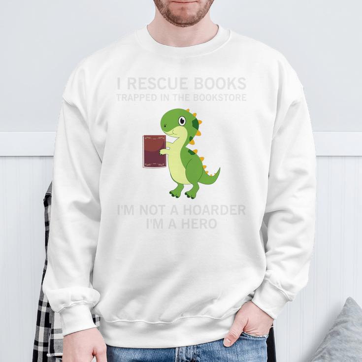 I Rescue Book Trapped In The Bookstore I'm Not A Hoarder Sweatshirt Gifts for Old Men