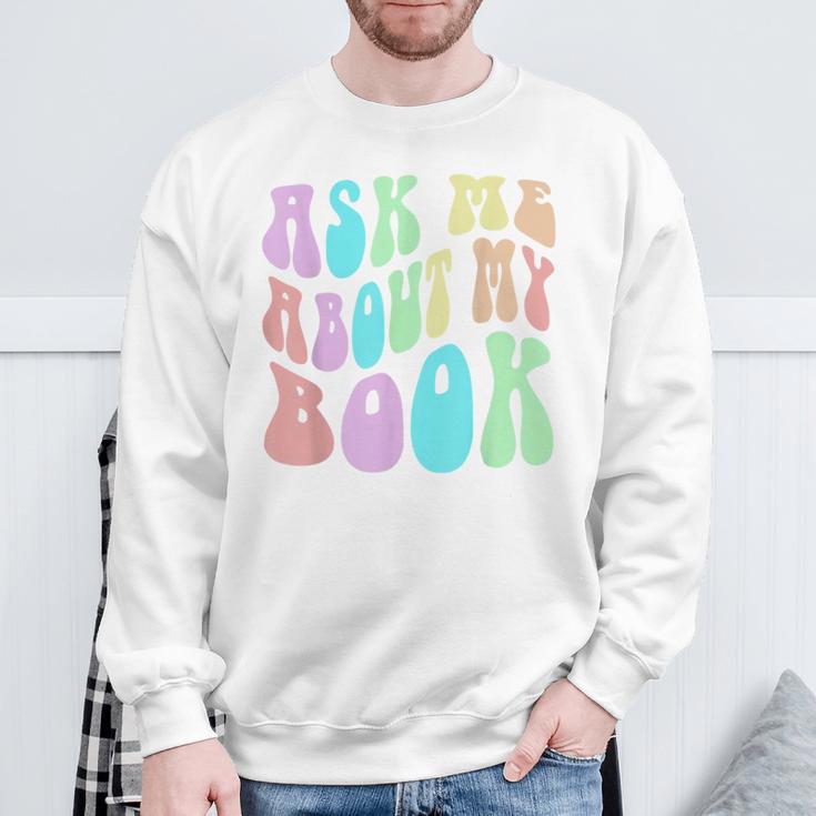 Retro ASK ME About MY BOOK Published Author Event Vibes Sweatshirt Gifts for Old Men