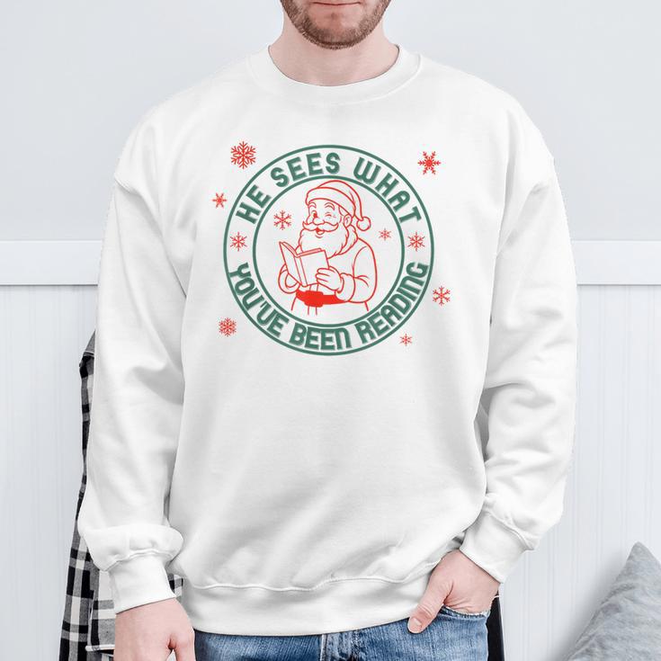 He Sees What You'Ve Been Reading Christmas Book Lover Shirt Sweatshirt Gifts for Old Men He Sees What You'Ve Been Reading Christmas Book Lover Shirt Sweatshirt Gifts for Old Men