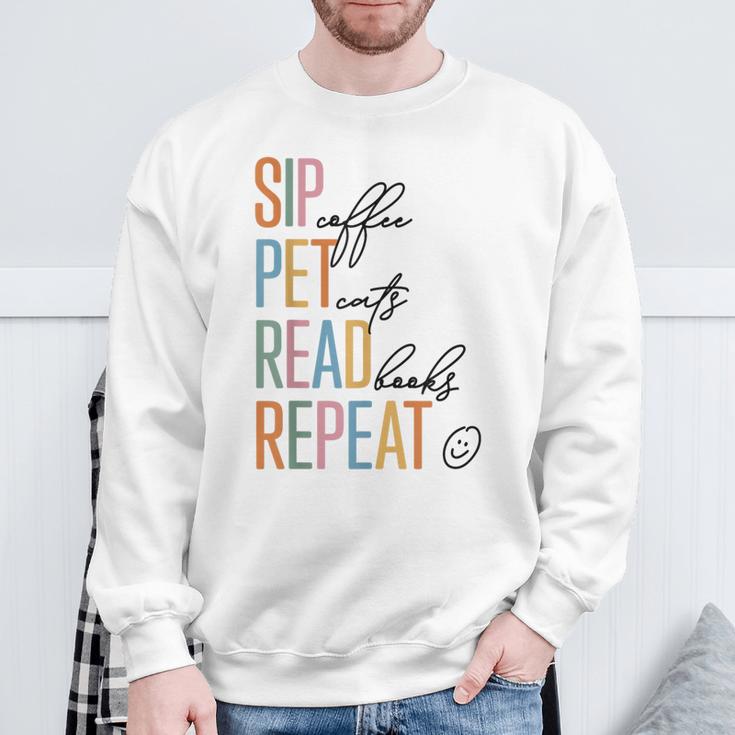 Sip Coffee Pet Cats Read Books Repeat Book Cat Lover Sweatshirt Gifts for Old Men