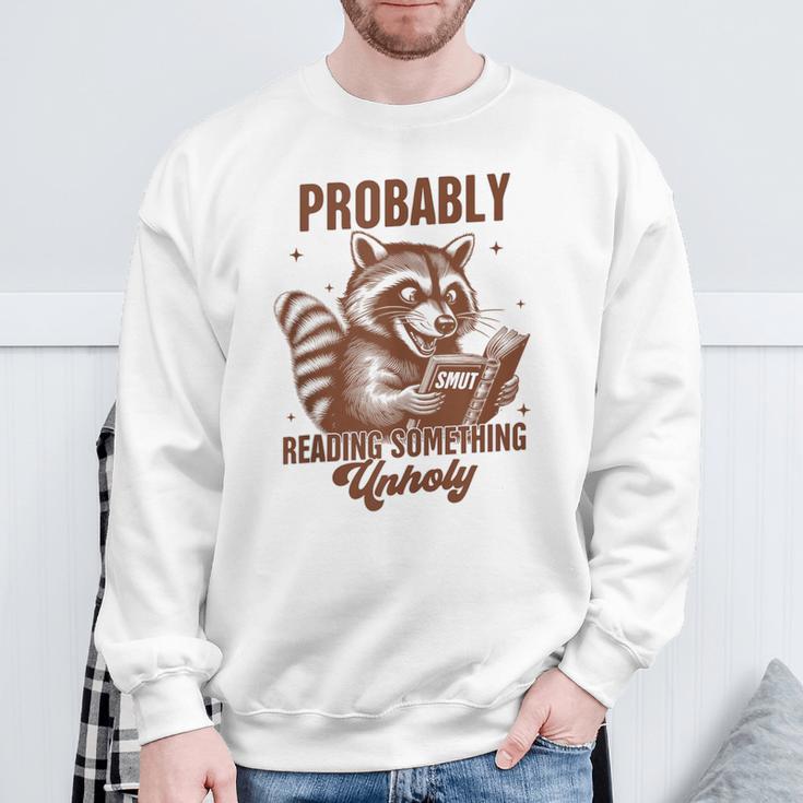 Smut Book Reader Racoon Probably Reading Something Unholy Sweatshirt Gifts for Old Men Smut Book Reader Racoon Probably Reading Something Unholy Sweatshirt Gifts for Old Men