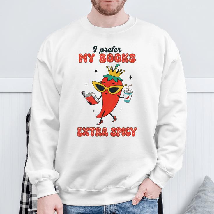 Smut Reader I Prefer My Books Extra Spicy Spicy Book Chili Sweatshirt Gifts for Old Men