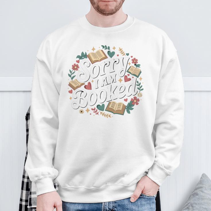 Sorry i Am Booked Reading Read Books Reader Nerd Sweatshirt Gifts for Old Men