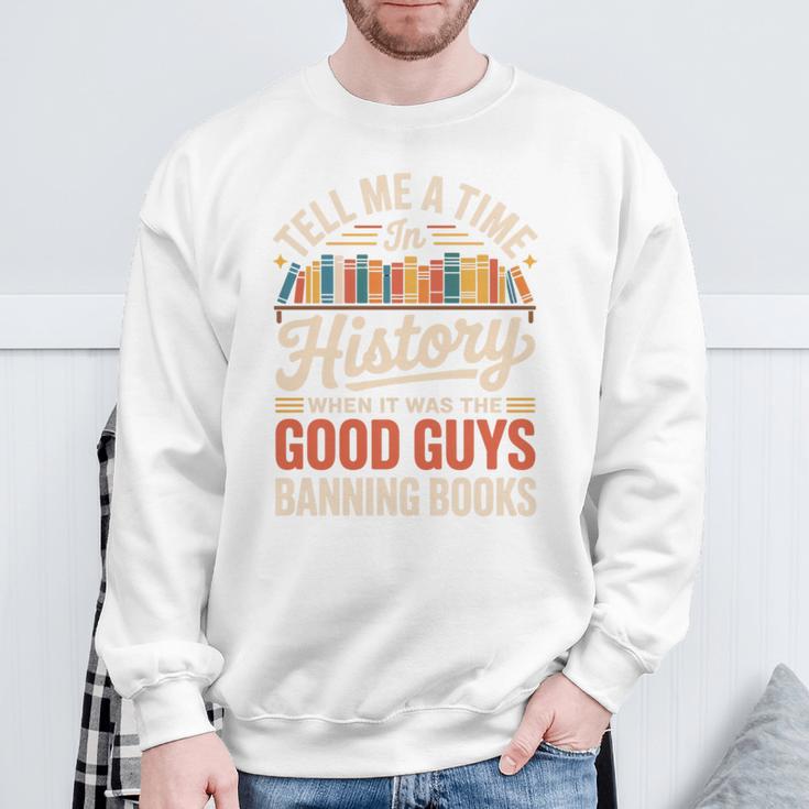 Tell Me A Time In History When It Was Good Guys Banning Book Premium Tri-Blend Sweatshirt Gifts for Old Men Tell Me A Time In History When It Was Good Guys Banning Book Premium Tri-Blend Sweatshirt Gifts for Old Men