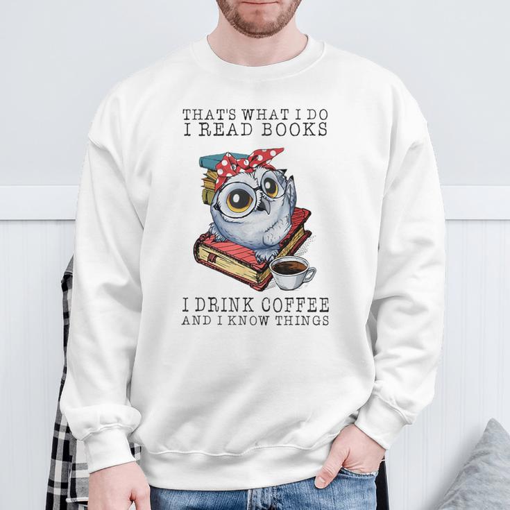 That's What I Do I Read Books I Drink Coffee Owl Sweatshirt Gifts for Old Men