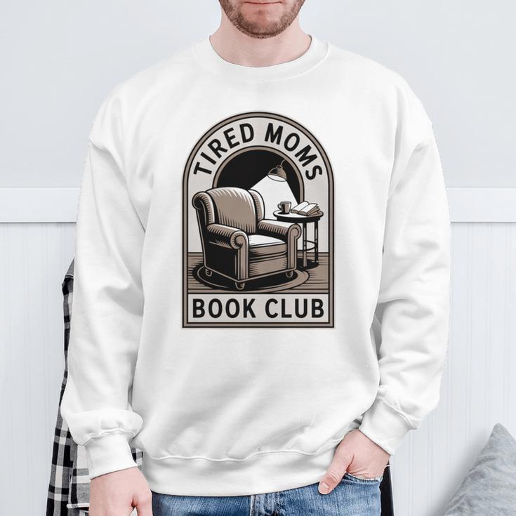 Tired Moms Book Club Sweatshirt Gifts for Old Men