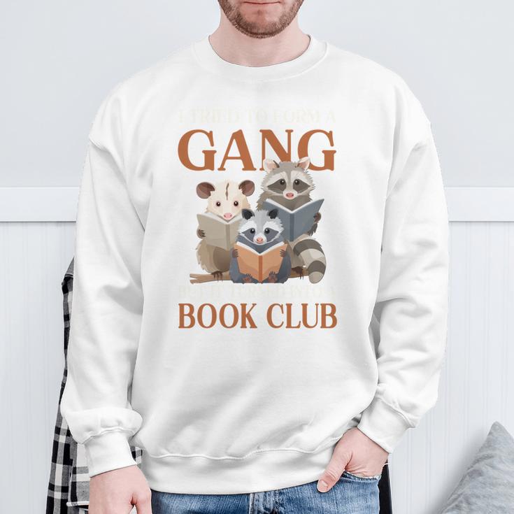 I Tried To Form A Gang But It Turned Into Book Club Sweatshirt Gifts for Old Men I Tried To Form A Gang But It Turned Into Book Club Sweatshirt Gifts for Old Men