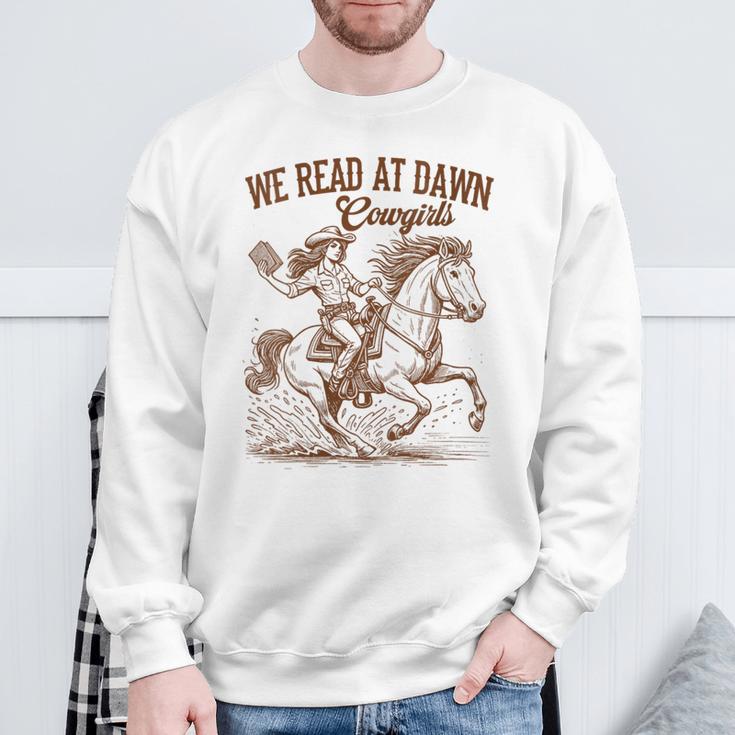 Western Life Book Lover Reading We Reads At Dawn Cowgirls Sweatshirt Gifts for Old Men Western Life Book Lover Reading We Reads At Dawn Cowgirls Sweatshirt Gifts for Old Men