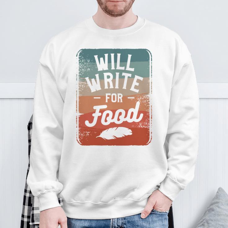 Will Write For Food Author Book Writer Sweatshirt Gifts for Old Men
