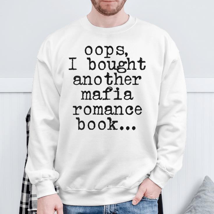 Women's Oops I Bought Another Mafia Romance Book Lover Sweatshirt Gifts for Old Men Women's Oops I Bought Another Mafia Romance Book Lover Sweatshirt Gifts for Old Men