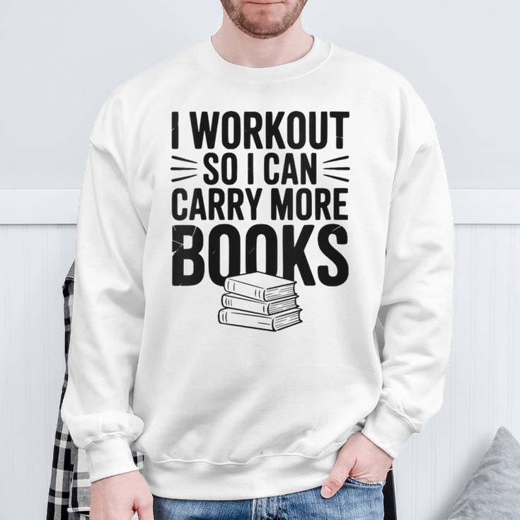 Women's I Workout So I Can Carry More Books Gym Lover Sweatshirt Gifts for Old Men Women's I Workout So I Can Carry More Books Gym Lover Sweatshirt Gifts for Old Men