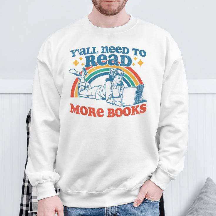 Y'All Need To Read More Books Book Lover Retro Reading Sweatshirt Gifts for Old Men