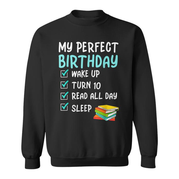 10th Perfect Birthday Reading 10 Years Old Book Lover Sweatshirt