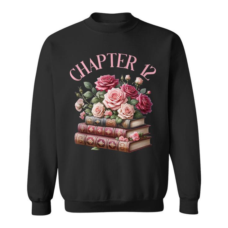 12th Birthday Chapter 12 Birthday Shirt Women Book Lover Sweatshirt