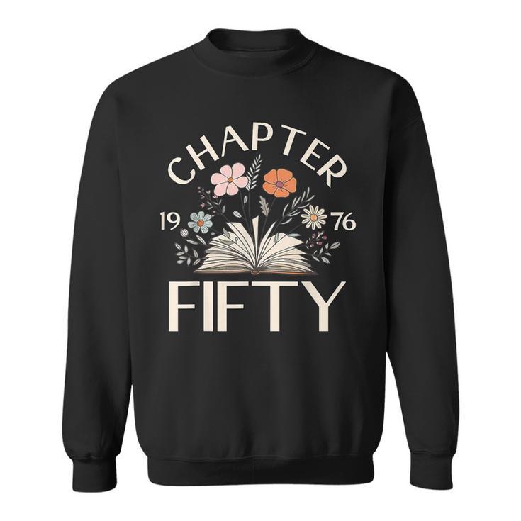 1976 Chapter Fifty 50th Birthday Decorations Wildflower Book Sweatshirt