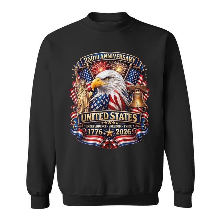 250 Anniversary Usa Patriotic Flag 250Th 4Th Of July Sweatshirt 250 Anniversary Usa Patriotic Flag 250Th 4Th Of July Sweatshirt