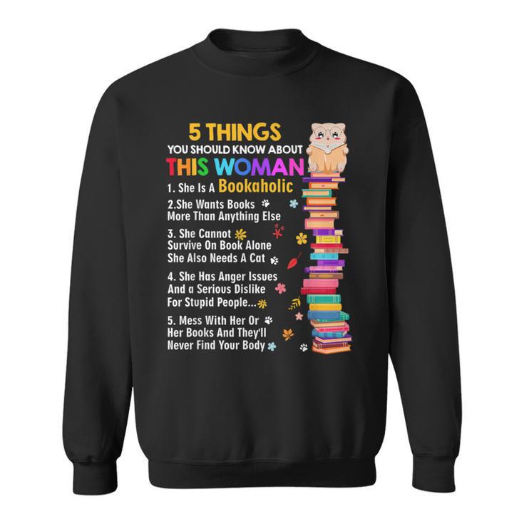 5 Things Should Know About This Woman Bookaholic Book Lover Sweatshirt