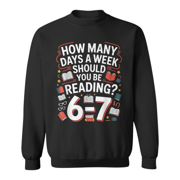 67 For Reading With Books Sweatshirt