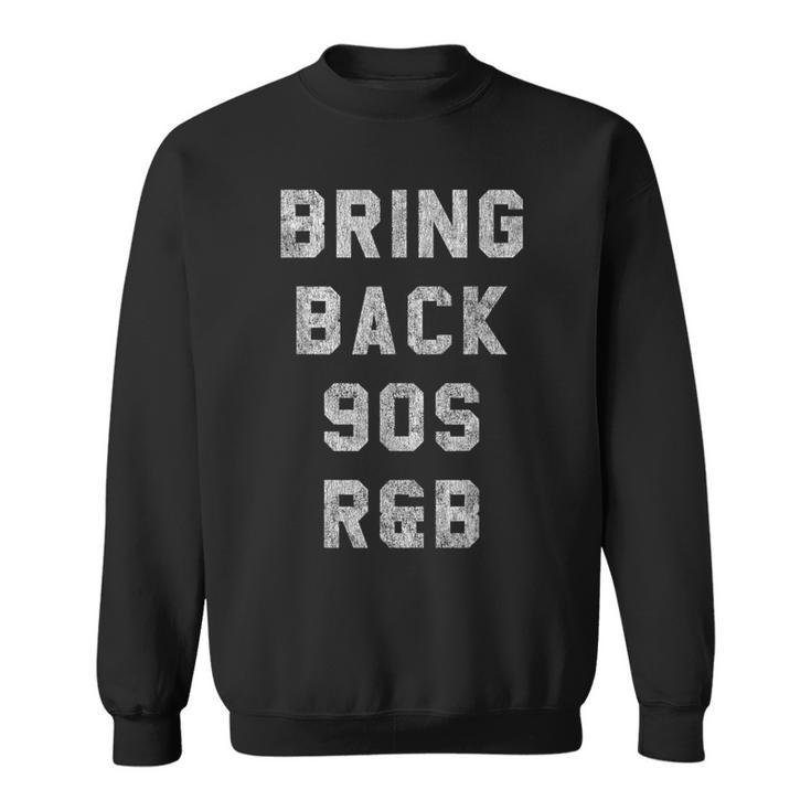 90年代のr&Bをよみがえらせよう スウェットシャツ