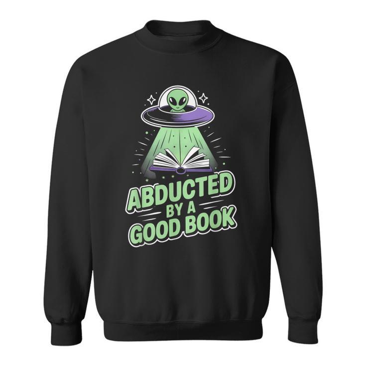 Abducted By A Good Book UFO Alien Reading Books Sweatshirt