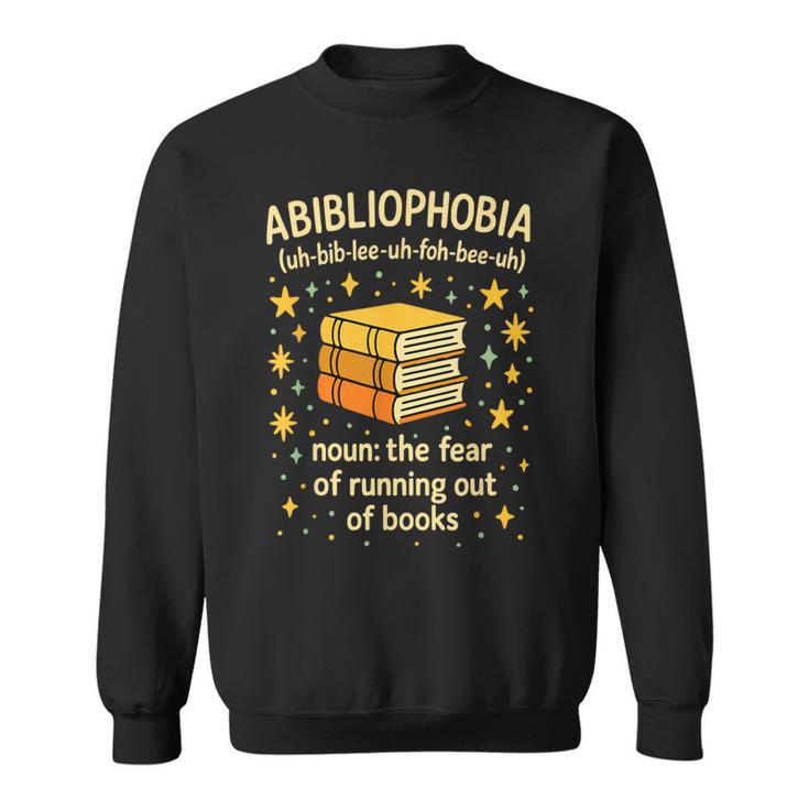 Abibliophobia Book Lover Reading Humor Graphic Sweatshirt