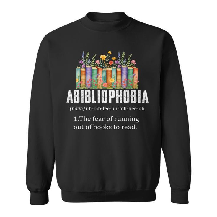 Abibliophobia Definition Book Reader Book Nerd Book Reading Sweatshirt