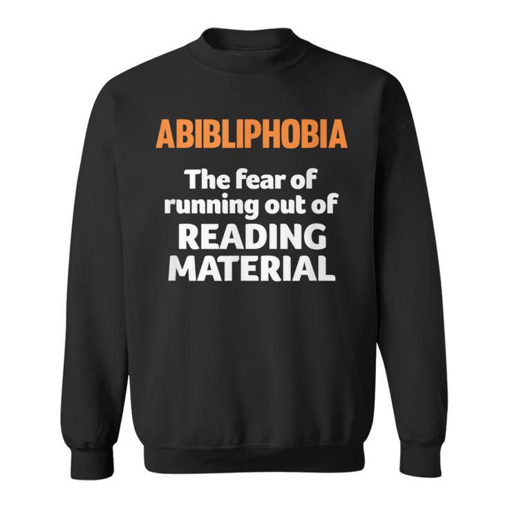 Abibliophobia Reading Bookworm Teacher Librarian Book Reader Sweatshirt
