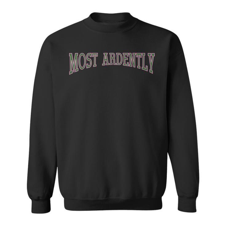 Most Ardently Varsity Romance Novel Quote Book Lover Women Sweatshirt